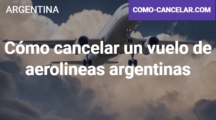 Cómo cancelar un vuelo de aerolineas argentinas 